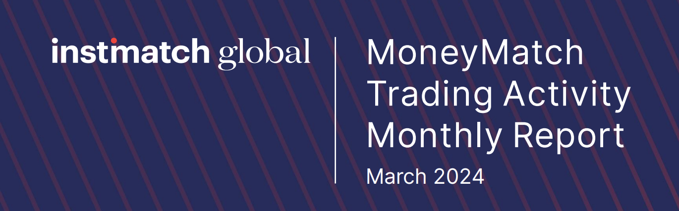 MoneyMatch Trading Activity Monthly Report – MARCH 2024